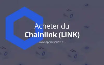 Où et comment acheter des LINK ? Pourquoi Chainlink ?