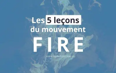 Les 5 leçons du mouvement FIRE pour atteindre la liberté financière