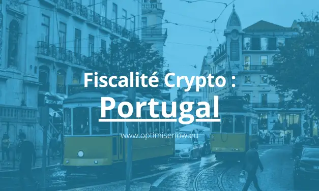 La fiscalité sur les Crypto Monnaies au Portugal – Le guide complet